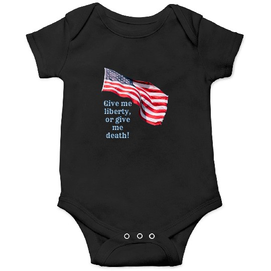 Give me liberty or give me death Onesies