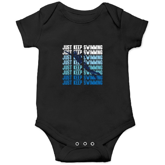Swimmer Swim Just Keep Swimming Onesies