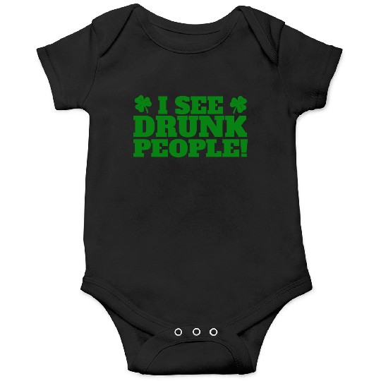 I See Drunk People Funny St Patricks Day Drinking Onesies