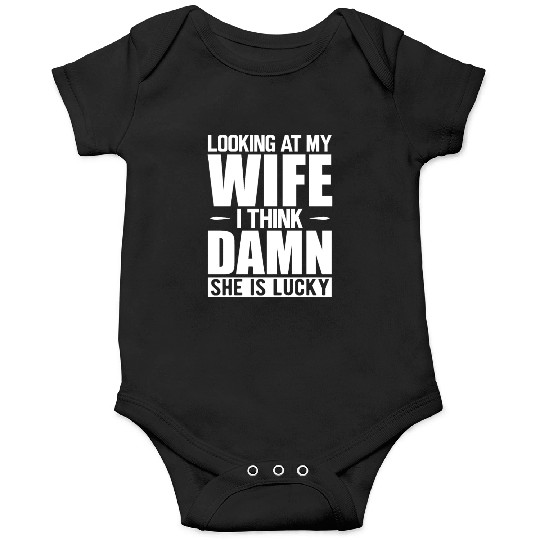 Husband - Looking at my wife Onesies