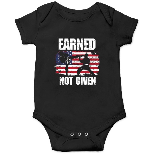 Earned Not Given! Karate Fighter Martial Arts Onesies