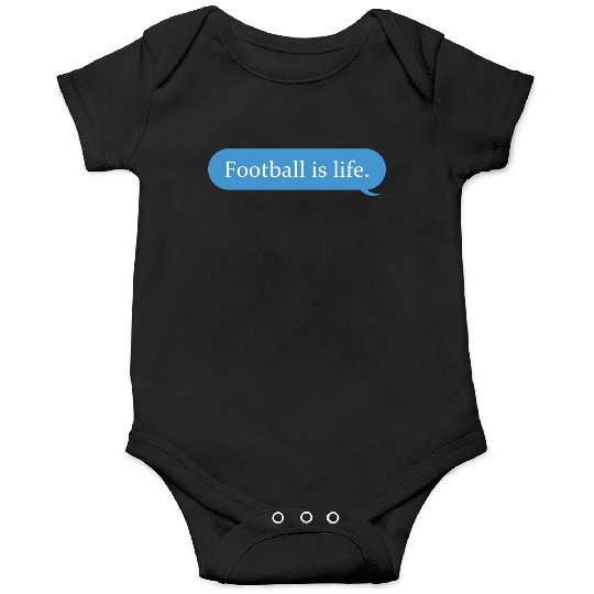 Football Is Life Positive Message Lovers Football Onesies