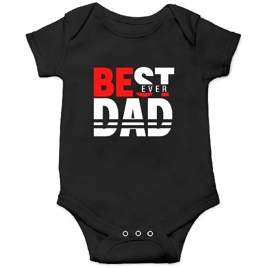 Best Dad ever Fathers Day Idea Onesies