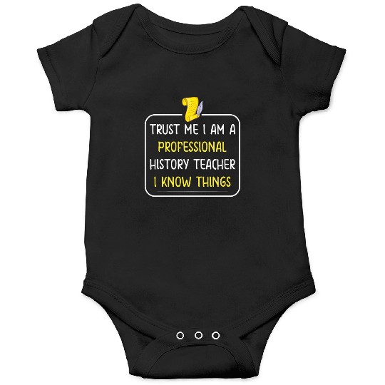 Trust me I am a professional History Teacher Onesies
