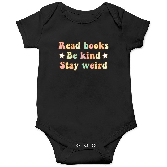 read books be kind stay weird Onesies