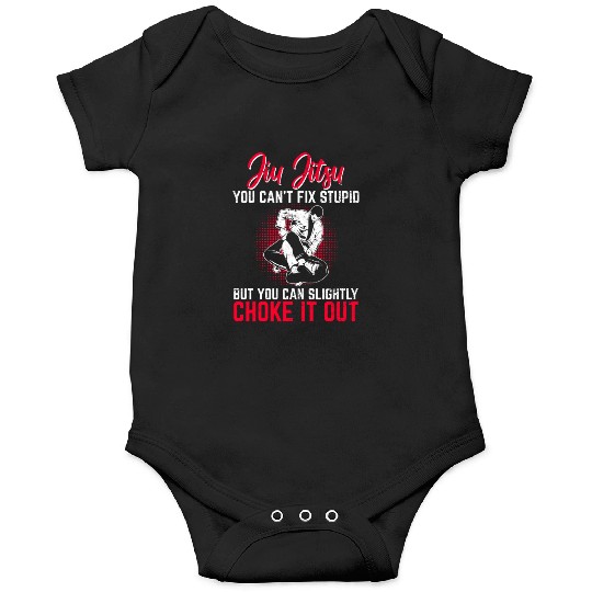 Funny Jiu-Jitsu Can't Fix Stupid BJJ Jiu Jitsu Pra Onesies
