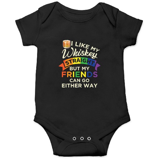 I Like My Whiskey Straight LGBT Rainbow Pride Gift Onesies