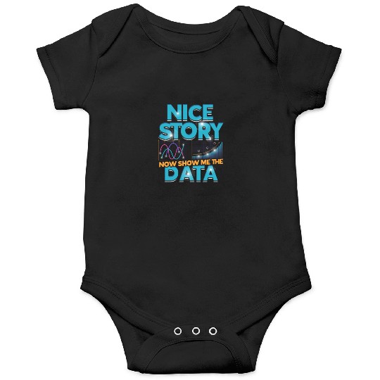 Nice story Now show me the data - math lover Onesies