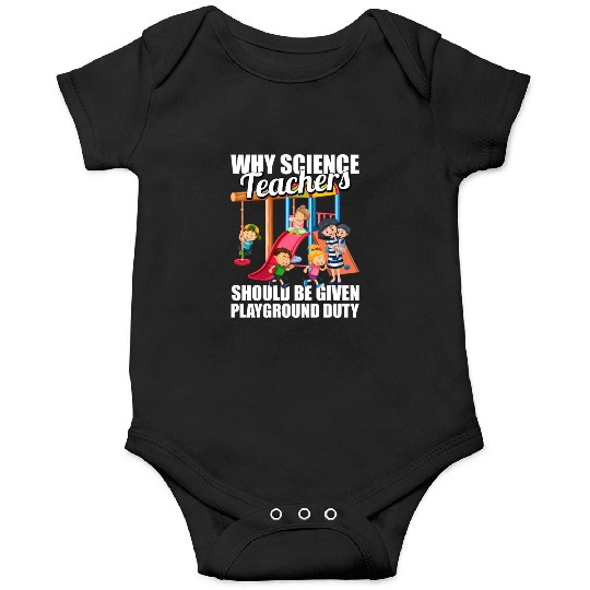 Science Scientist Funny Science Teacher Onesies