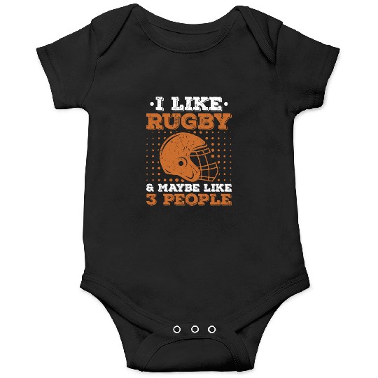 I Like Rugby & Maybe Like 3 People Rugby Player Onesies