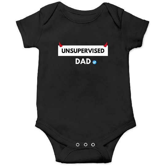 UNSUPERVISED DAD FUNNY CUTE DESIGN Onesies