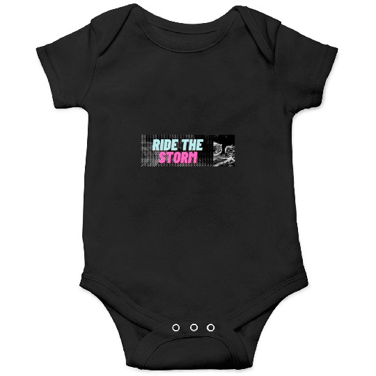 RIDE THE STORM, STUNNING, EPIC AND COOL DESIGNS Onesies