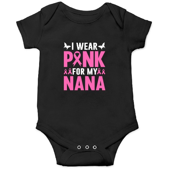 I Wear Pink For My Nana Onesies
