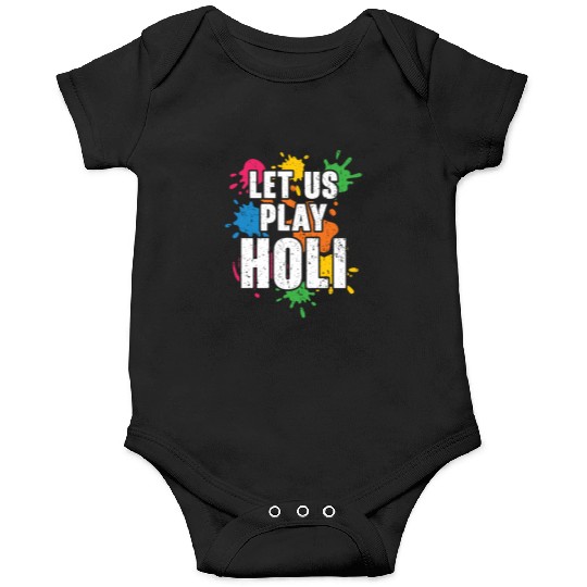 Let Us Play Holi Hindu Buddhist Holi Festival Onesies