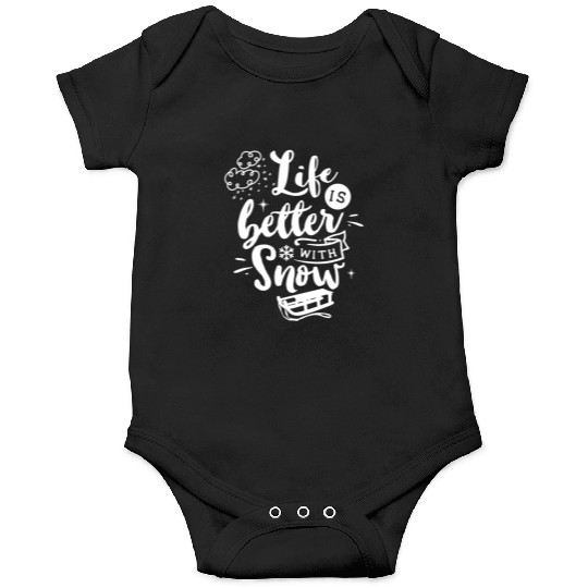 Life Is Better With Snow Funny Wintertime Sledding Onesies