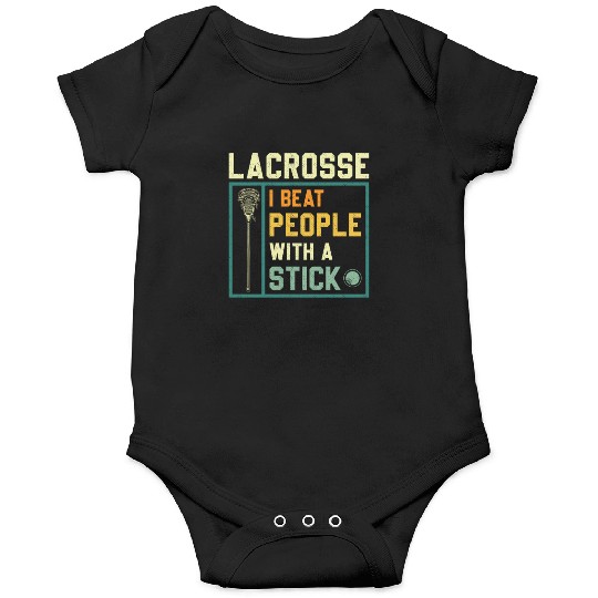 I Beat People With A Stick Funny Lacrosse Player Onesies