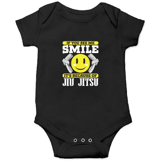 Jujutsu you see me smile because of jiu jitsu mma Onesies