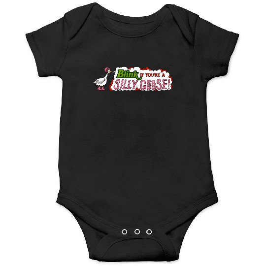 Funny Blink If You're A Silly Goose Onesies