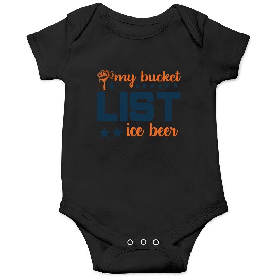My bucket LIST ice beer Onesies