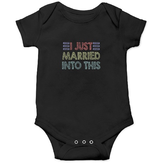 I Just Married Into This Men Women Funny Marriage Onesies