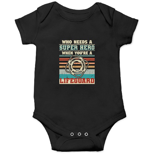 Who Needs A Super Hero Lifeguard Onesies