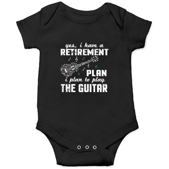 Guitarist - Retirement Plan Guitar Onesies