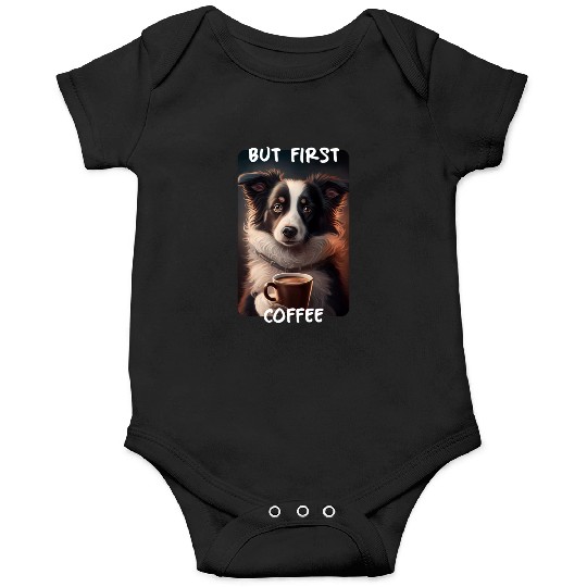 Border Collie - But First Coffee (en) 1 Onesies