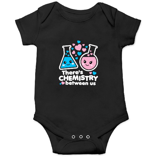 There's Chemistry Between Us Onesies