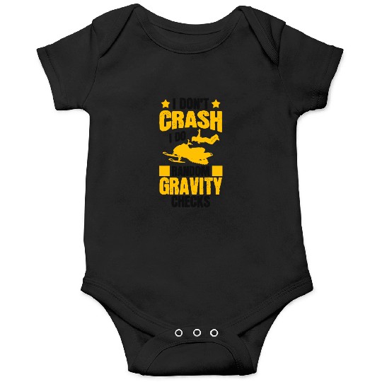 I Don't Crash Snowmobile Motor Sled Snowmobiler Onesies