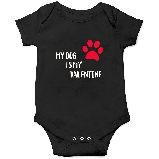 My Dog Is My Valentine Onesies