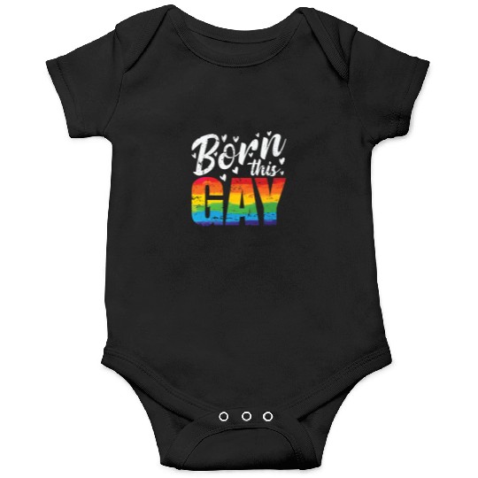 Born this gay LGBT Rainbow Colors Pride Onesies