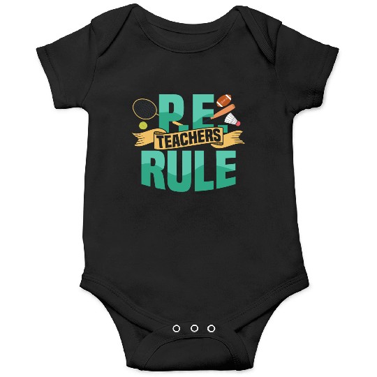P.E. Teachers Rule Physical Education School Onesies