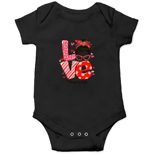 ove Messy Bun Daycare Teacher Valentines Day Onesies
