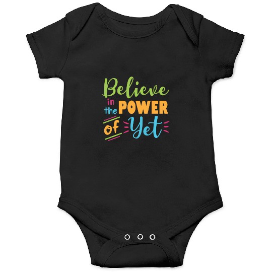 Growth Mindset Teacher Believe In The Power Of Yet Onesies