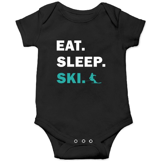 Skiing and Snowboarding - Eat Sleep Ski Onesies