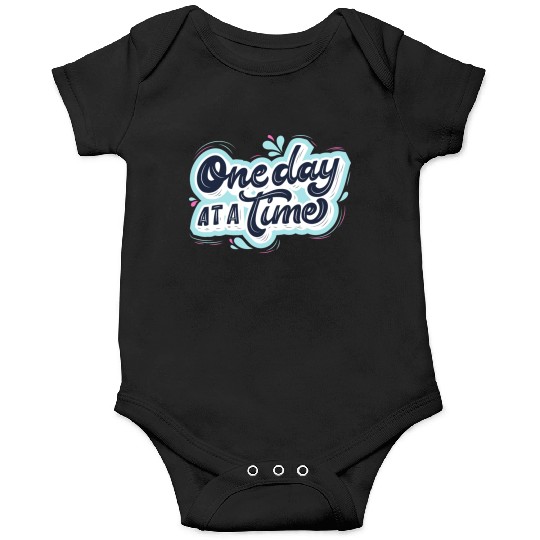 One day at a time Onesies