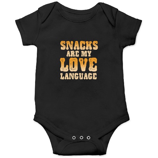 Snacks Are My Love Language Onesies