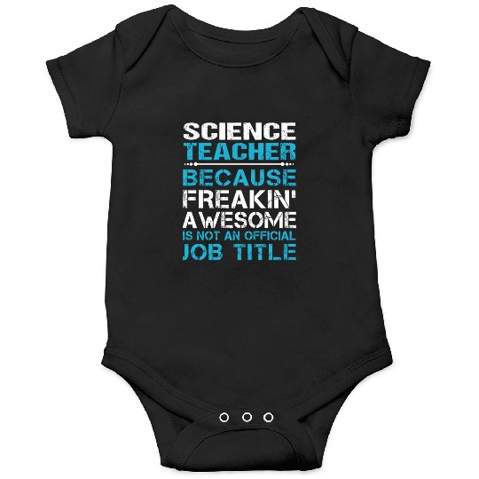 Science Teacher Onesies - Freaking Awesome Gift It