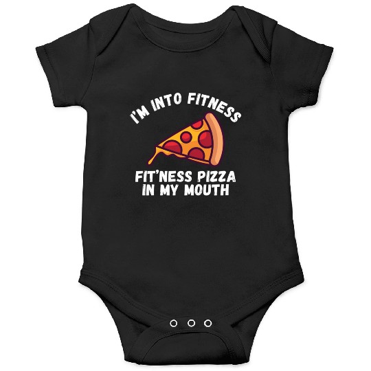 Fitness Pizza Funny Humorous Gym Onesies