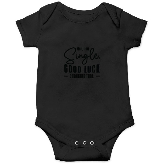 Single Relationship Independent Typography Single Onesies