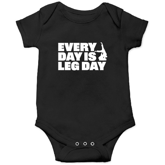 Every Day is Leg Day BJJ Apparel Onesies