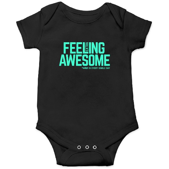 Feeling extra awesome cool inspiration quote Onesies