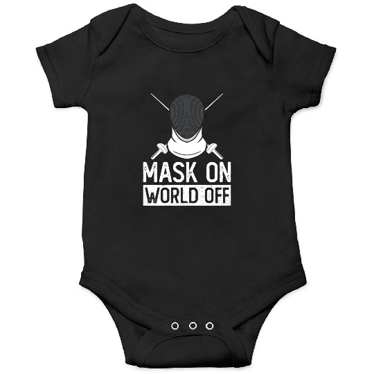 Mask On World Off Fencing Fencer Foil Onesies