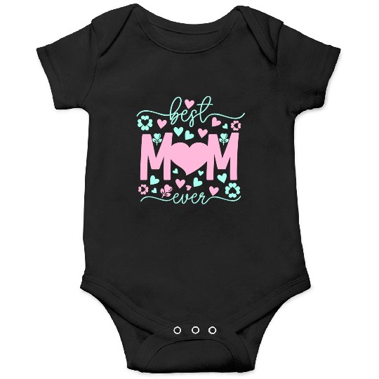 Best Mom Ever mother's day gift Onesies