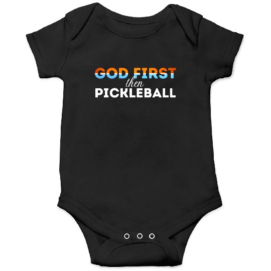 God first then pickleball Onesies