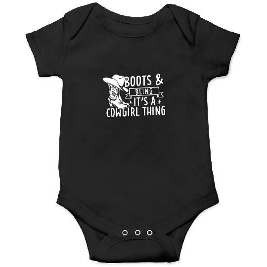 Boots And Bling It's A Cowgirl Thing Onesies