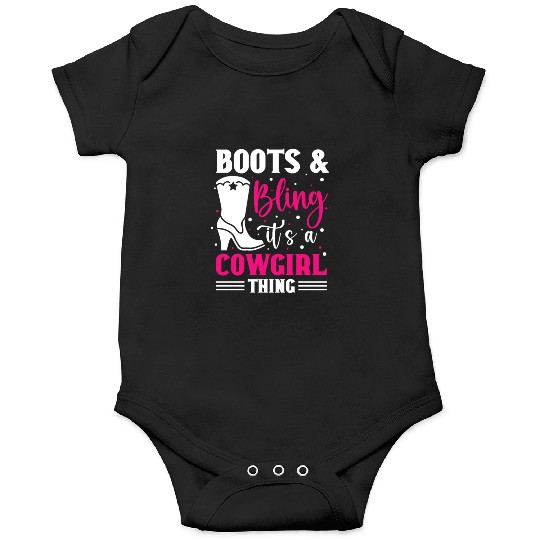 Boots And Bling It's A Cowgirl Thing Onesies