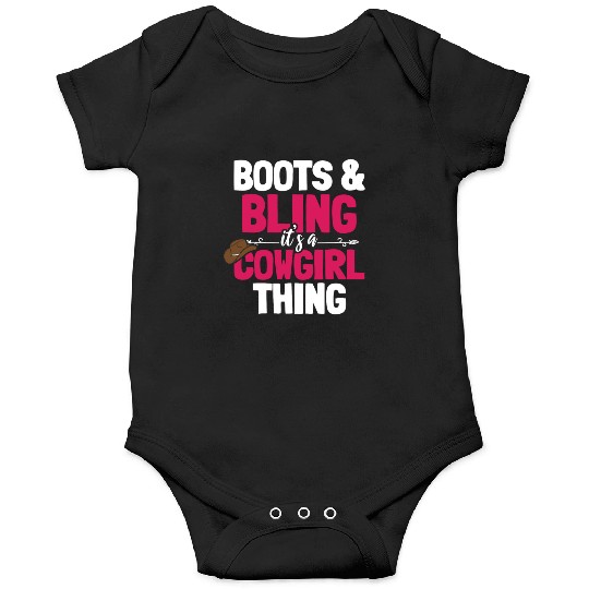 Boots And Bling It's A Cowgirl Thing Onesies
