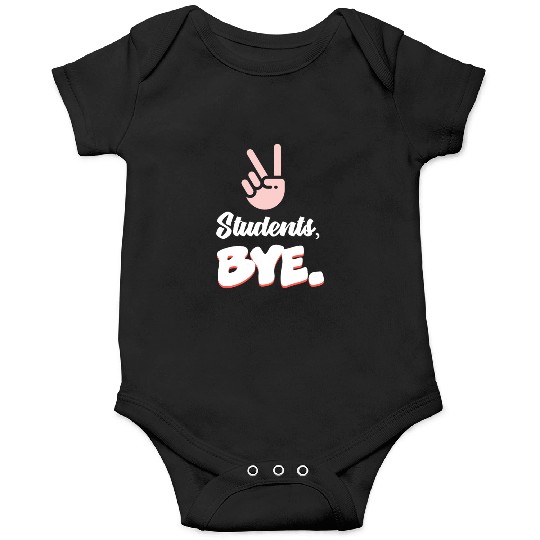 Students Bye Funny Last Day Of School Teacher Onesies