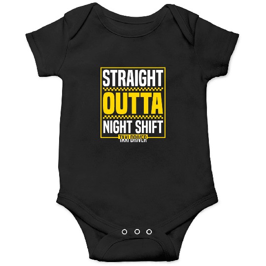 Straight Outta Night Shift Taxi Driver Cab Driver Onesies